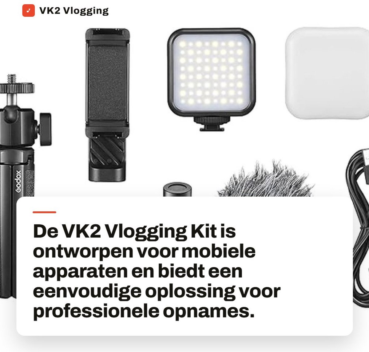Dailygoods- Vlogging Kit Eenvoudig en Geniaal - Mobiele Apparaten - LED Verlichting - Ingebouwde Lithiumbatterij - 1800mAh - Temperatuurbereik 3200K/6500K - Videokit