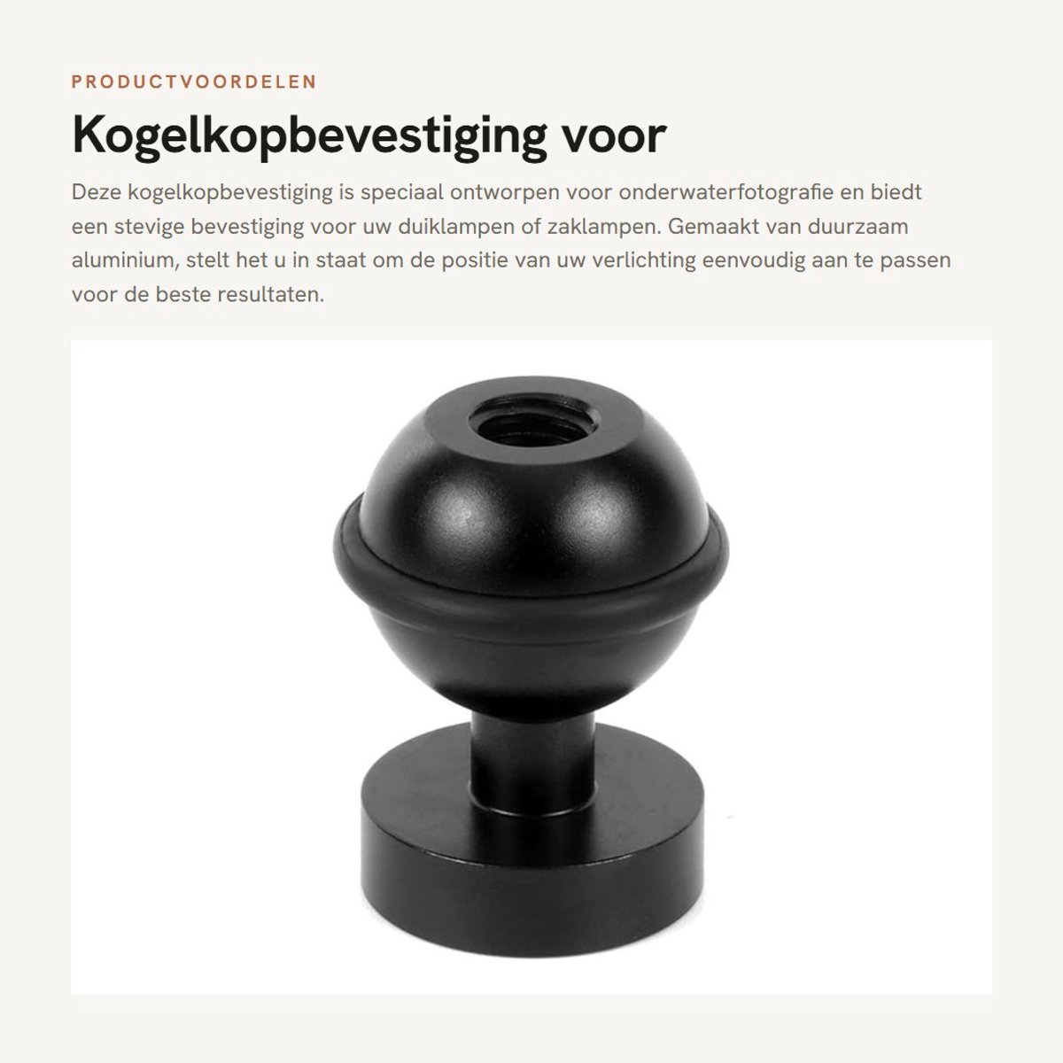Dailygoods - Kogelkopbevestiging voor Onderwaterfotografie van Aluminium