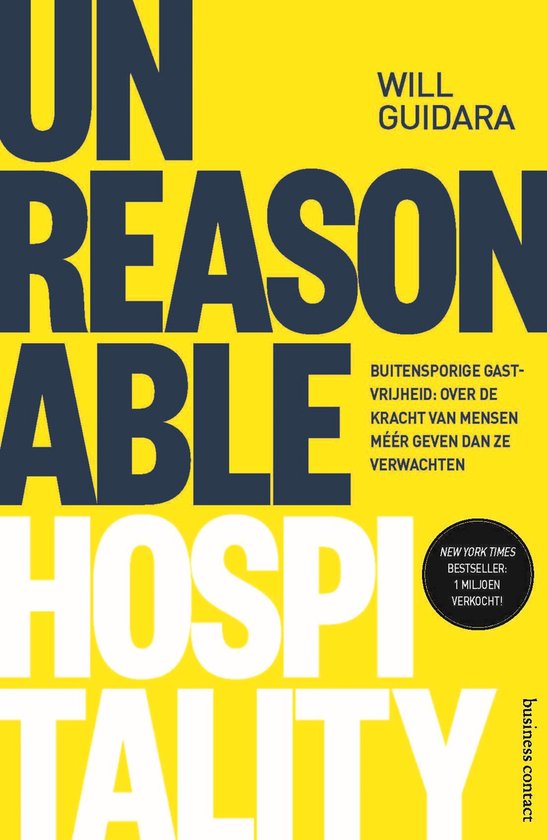 Boek: 'Unreasonable Hospitality' van Will Guidara. Buitensporige gastvrijheid: over de kracht van mensen méér geven dan ze verwachten. New York Times bestseller: 1 miljoen verkocht!