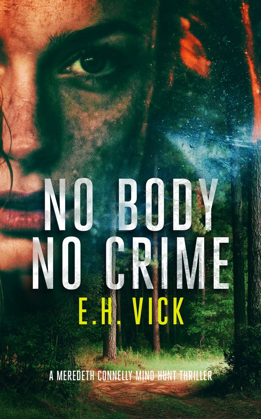 Meredeth Connelly Mind Hunt Thrillers- No Body No Crime - cover