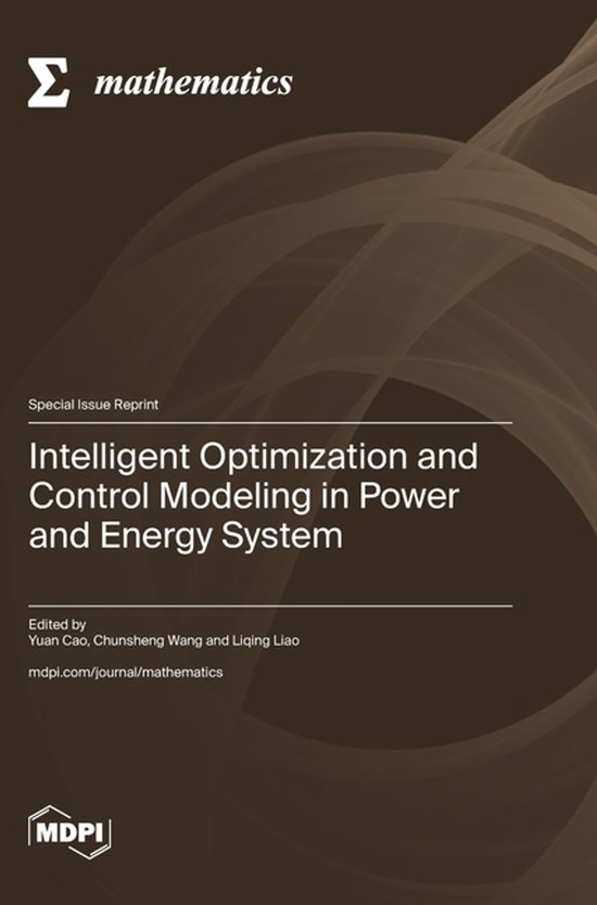 Intelligent Optimization and Control Modeling in Power and Energy ...
