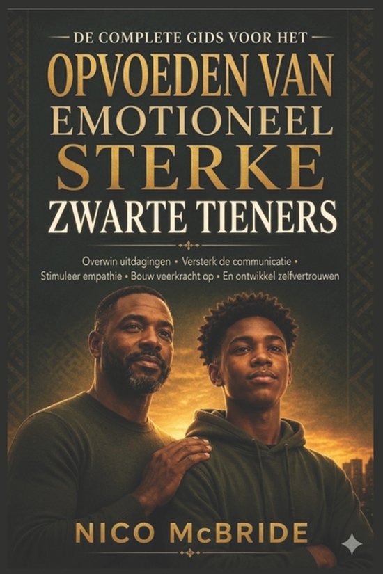 De complete gids voor het opvoeden van emotioneel sterke zwarte tieners