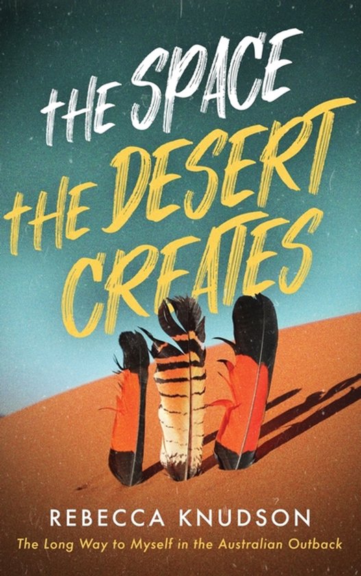 The Space the Desert Creates - cover