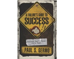 A Failure's Guide to SUCCESS