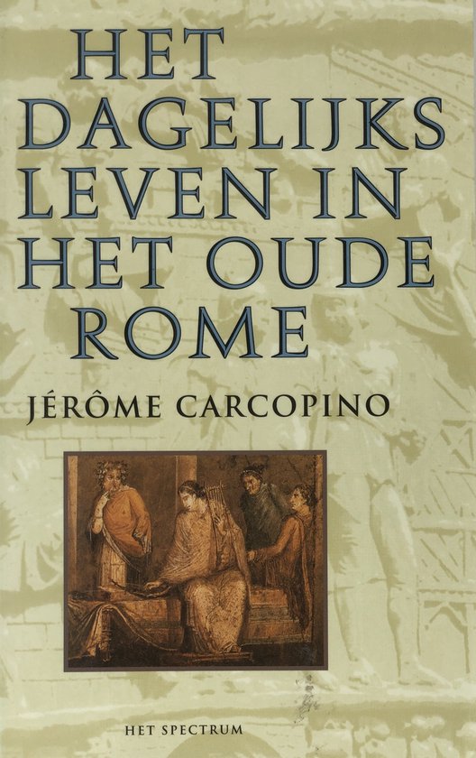 Dagelijks Leven In Het Oude Rome - cover
