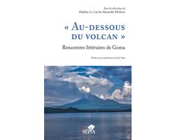 "Au-dessous du volcan" Rencontres littï¿½raires de Goma