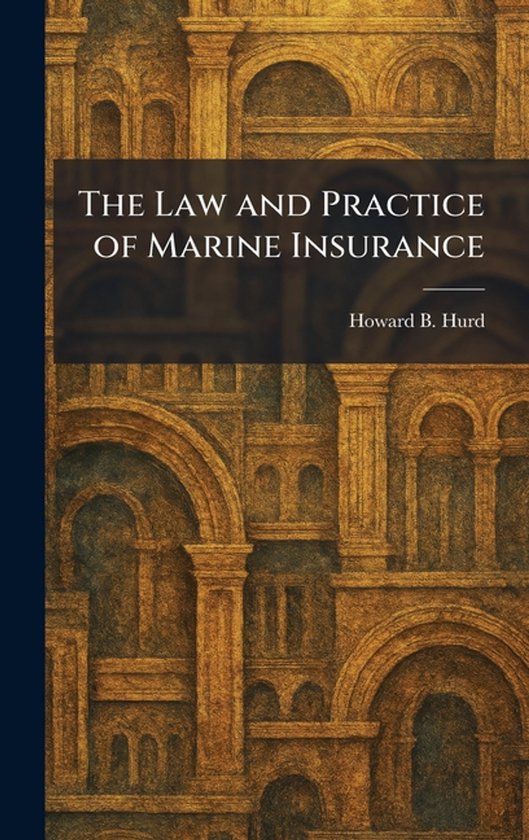 The Law and Practice of Marine Insurance - cover