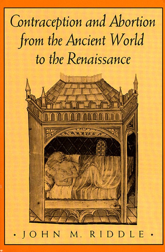 Contraception & Abortion from the Ancient World to the Renai ... - cover
