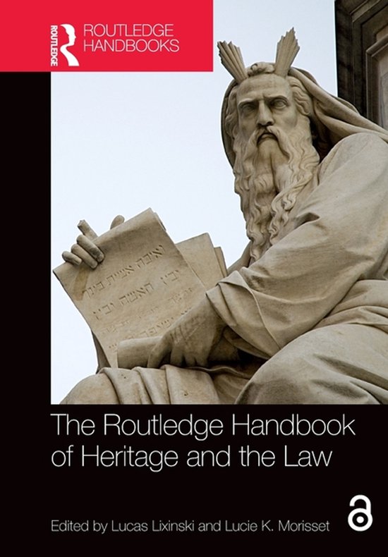 Routledge Handbooks on Museums, Galleries and Heritage-The Routledge Handbook of Heritage and the Law