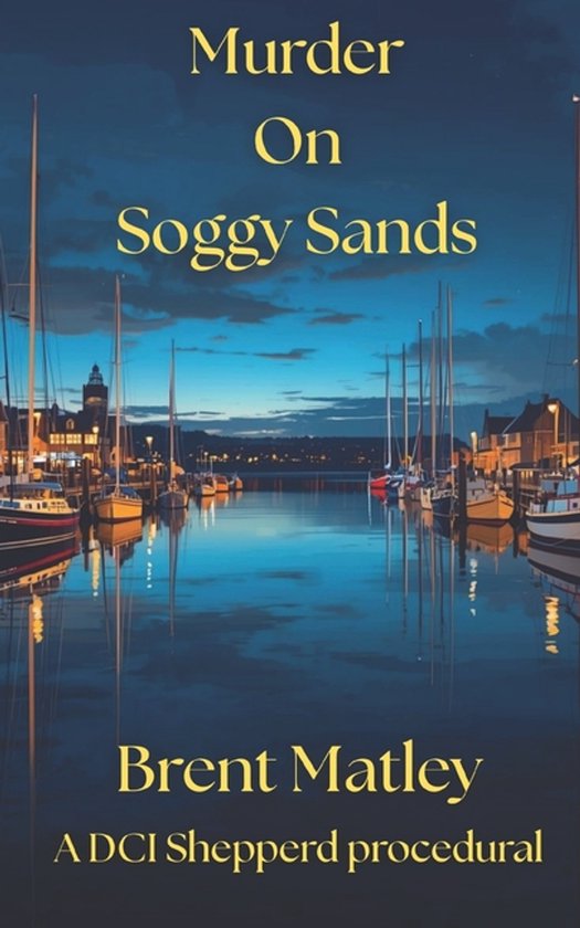 DCI Shepperd Procedurals- Murder on Soggy Sands - cover