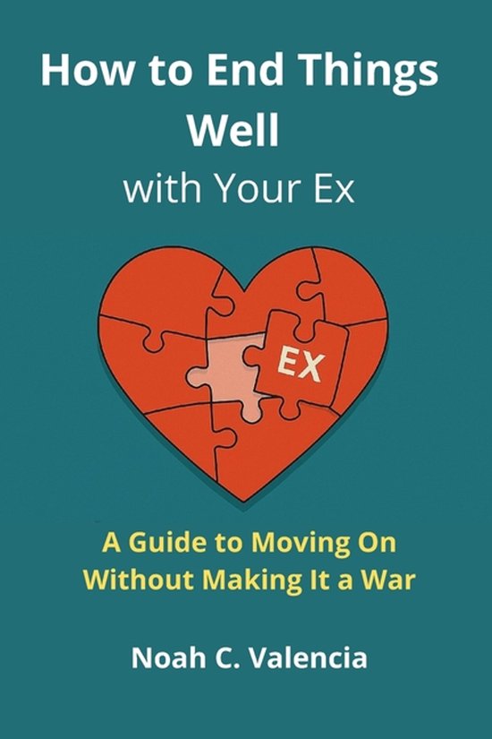 How to End Things Well With Your Ex - cover