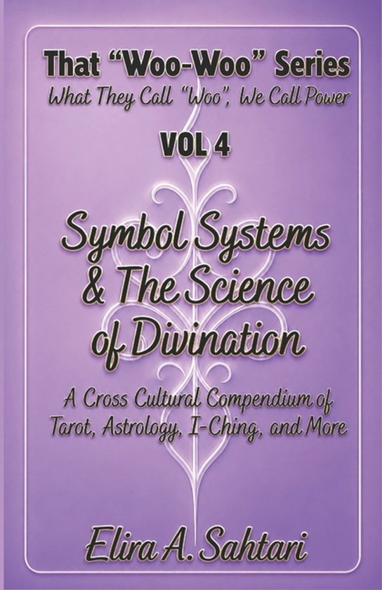 That Woo-Woo- Symbol Systems & the Science of Divination - cover