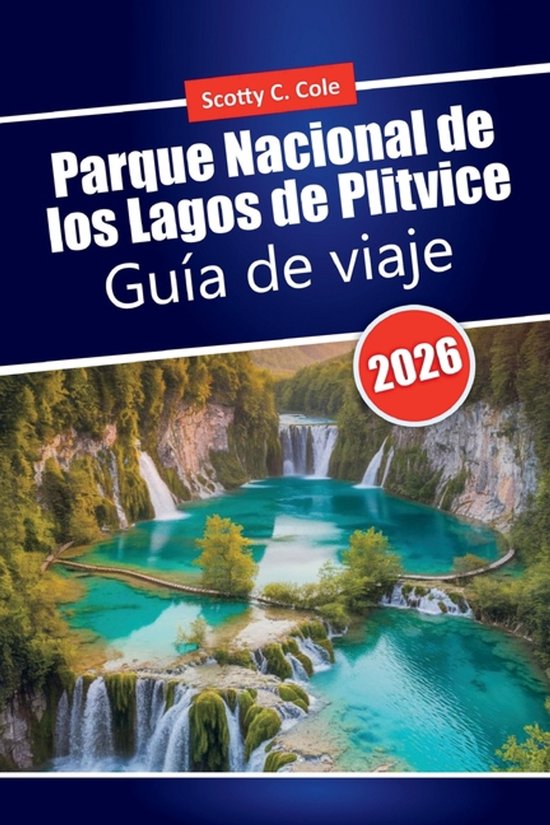 Parque Nacional de los Lagos de Plitvice Guía de viaje 2026 - cover