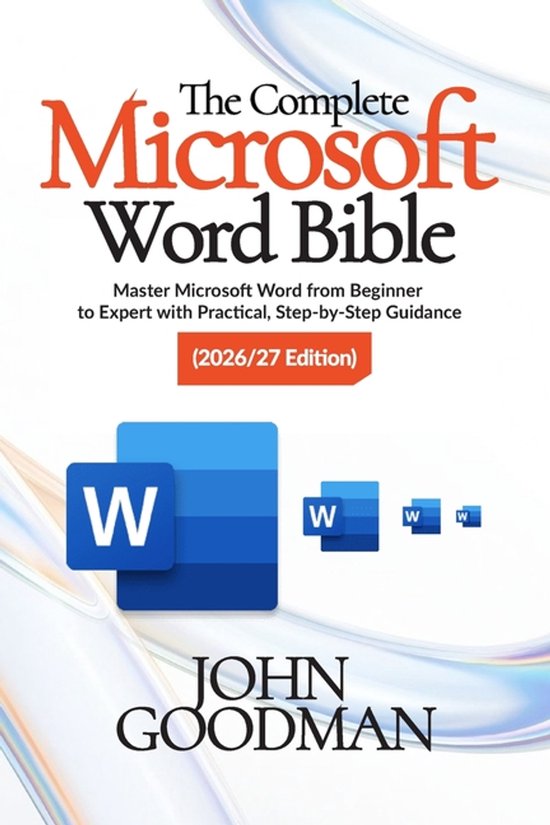 The Complete Microsoft Word Bible 2026 Edition - cover