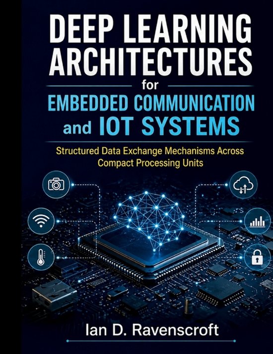 Deep Learning Architectures for Embedded Communication and I ... - cover