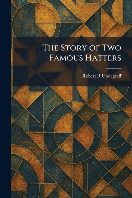 The Story of Two Famous Hatters - cover