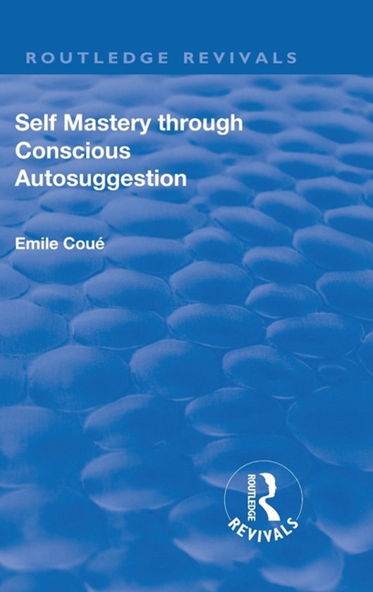 Routledge Revivals- Revival: Self Mastery Through Conscious  ... - cover
