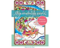 Masja van den Berg - Kleuren op nummer - Mijn wonderlijke wereld - kleurboek voor volwassenen - kleuren op nummer voor volwassenen