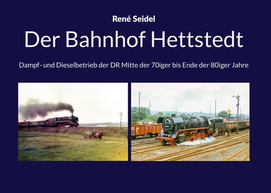 Der Bahnhof Hettstedt - cover