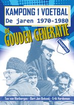 Boekcover met vier lachende voetballers, met tekst 'Kampong 1 Voetbal - De gouden generatie - De jaren 1970-1980'.