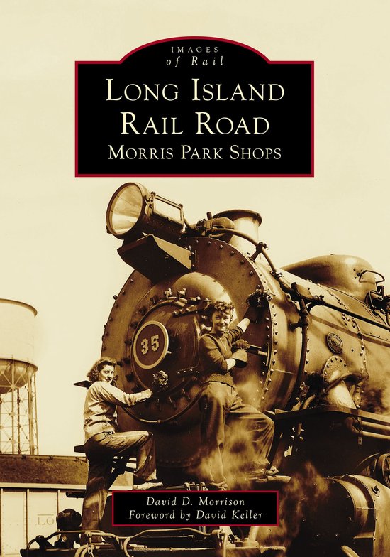 Images of Rail - Long Island Rail Road: Morris Park Shops - cover