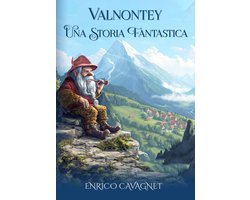 VALNONTEY - UNA STORIA FANTASTICA