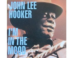 I'm In The Mood, John Lee Hooker | Media condition: Very Good Plus (VG+) | 1 x CD Compilation