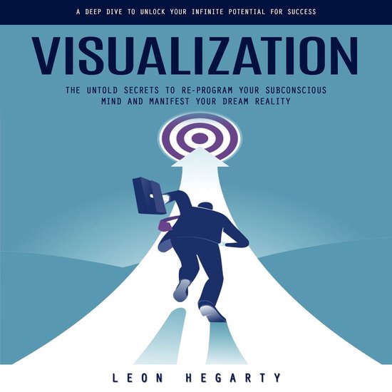 Visualization: A Deep Dive to Unlock Your Infinite Potential for ...