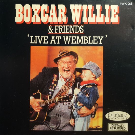 BOXCAR WILLIE&FRIENDS LIVE AT WEMBLEY