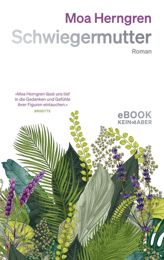 Boekomslag voor 'Schwiegermutter' van Moa Herngren met een illustratie van weelderige groene bladeren en paarse bloemen.