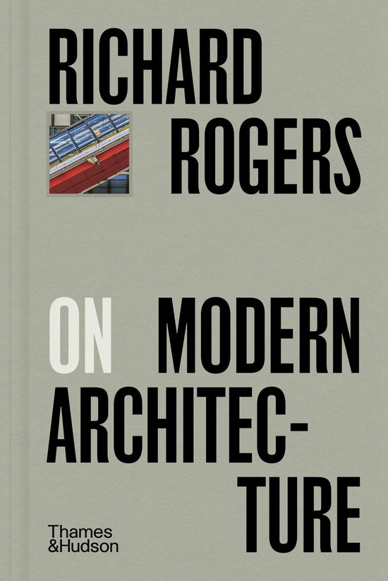 Boek "Richard Rogers on Modern Architecture" met een kleine foto van rode en grijze architectuur op de omslag. Tekst: RICHARD ROGERS ON MODERN ARCHITECTURE.