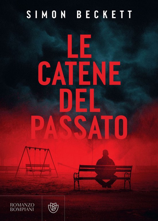 Couverture de livre avec le titre 'Le Catene del Passato' en lettres rouges. Un homme est assis sur un banc dans un parc éclairé en rouge.