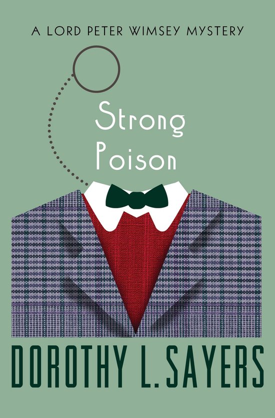 The Lord Peter Wimsey Mysteries 5 - Strong Poison - cover
