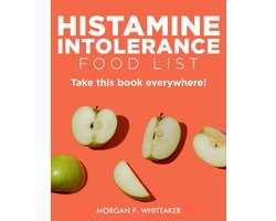 Food Heroes - Histamine Intolerance Food List: The World’s Most Comprehensive Low-Histamine Ingredient List - Take It Wherever You Go!