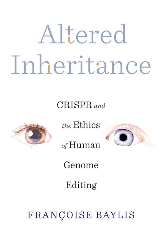 Altered Inheritance – CRISPR and the Ethics of Human Genom ... - cover