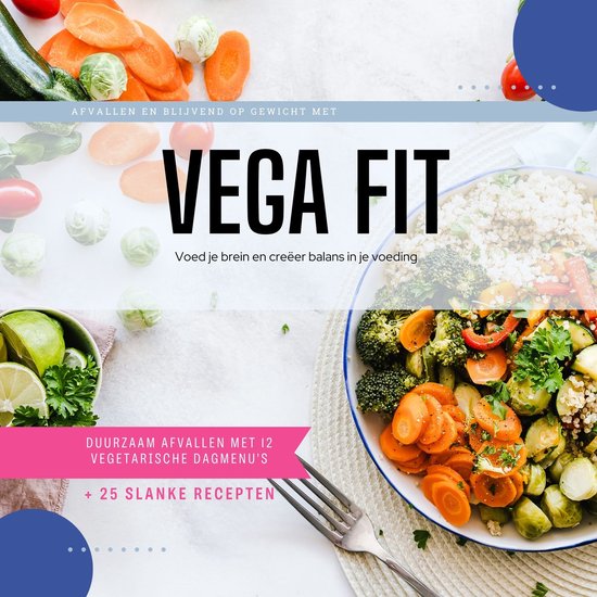 Vega Fit - Dieetboek met weekmenu's - Vegetarisch - Kookboek ... - cover