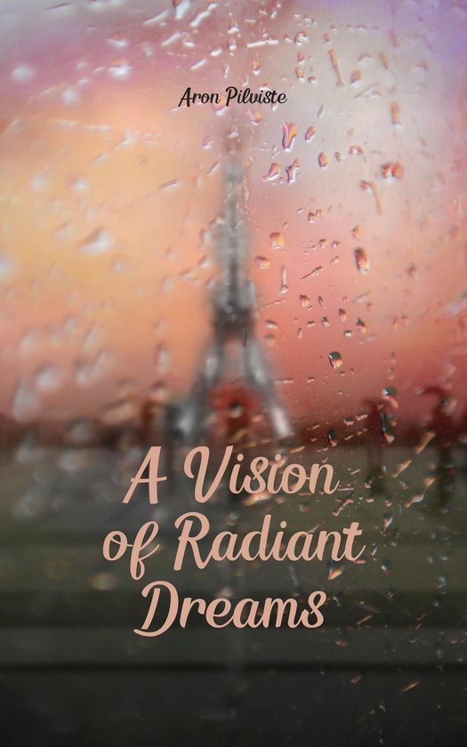 A Vision of Radiant Dreams