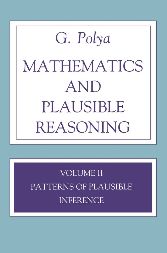 Boek kaft, G. Polya's Mathematics and Plausible Reasoning, Volume II: Patterns of Plausible Inference