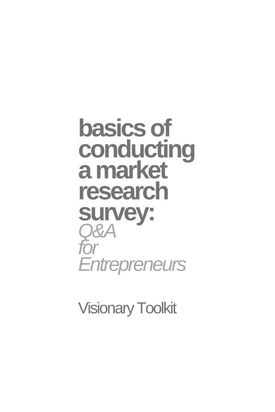 Basics of Conducting a Market Research Survey: Q&A for Entre ... - cover