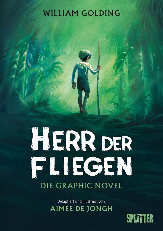 Boekomslag met de titel 'Herr der Fliegen Die Graphic Novel' van William Golding, geïllustreerd door Aimée de Jongh. Een jongen met een stok staat in een donker bos.