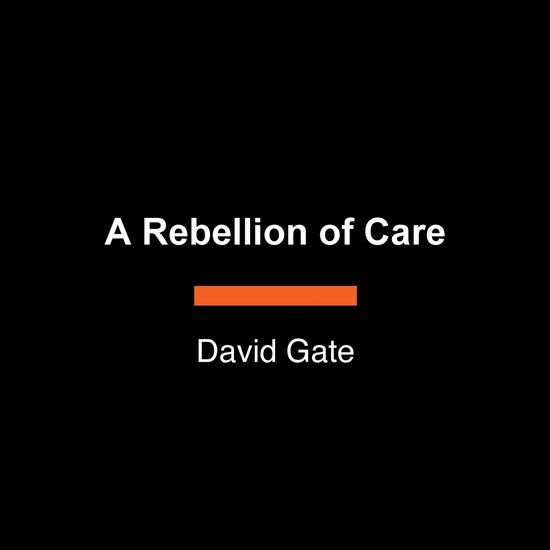 A Rebellion of Care - cover