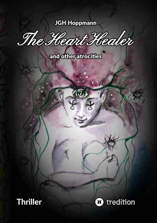 The Heart Healer - and other atrocities - cover