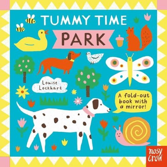 Tummy Time Park: een uitklapboek met spiegel door Louise Lockhart, met een dalmatiër, eend, eekhoorn, vlinder, slak, bijen en vogels.