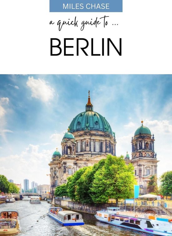 A Quick Guide to ... Berlin