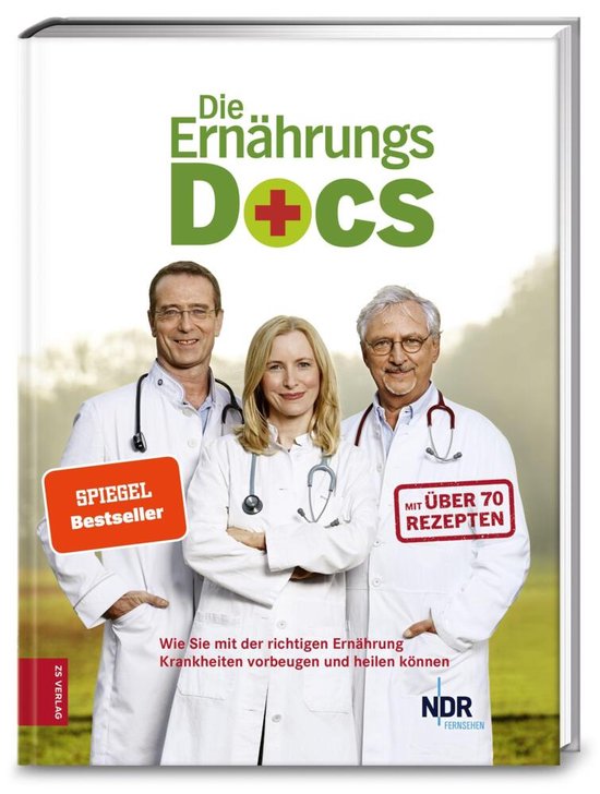 Drie artsen in witte jassen met stethoscopen. "Die Ernährungs-Docs", "SPIEGEL Bestseller", "Mit über 70 Rezepten".