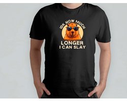 IDK How Much Longer i can Slay - T Shirt - Capibara - Capybara - FunnyAF - AlwaysSarcastic - SarcasmLevel - SarcasmeModeAan - GrappigHe - IkMaakEenGrapje - DrogeHumor