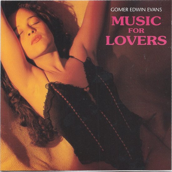Een vrouw in een zwarte kanten korset, met haar armen omhoog. "GOMER EDWIN EVANS MUSIC FOR LOVERS"