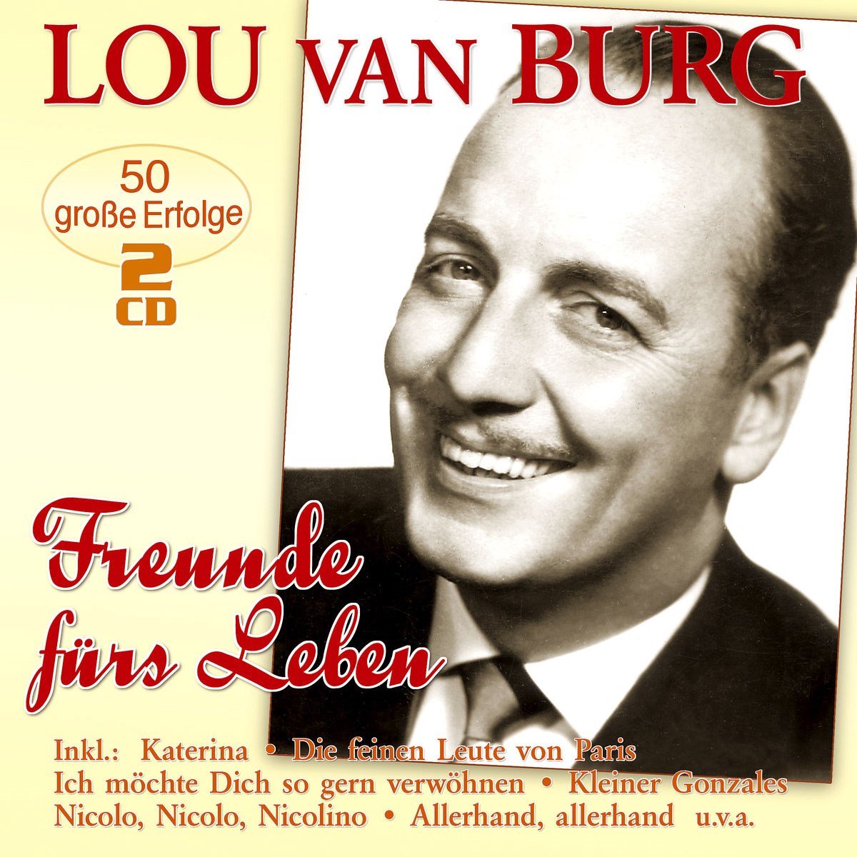 Lou Van Burg - Freunde Furs Leben - 50 Grosse Erfo (2 CD)