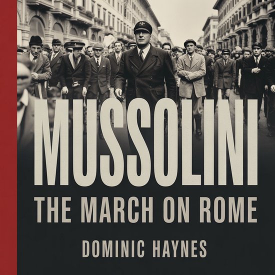 Mussolini: The March on Rome - cover
