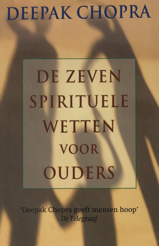 De Zeven Spirituele Wetten Voor Ouders